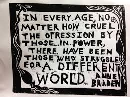 Linocut of Anne Braden quote by Annie Banks – Noisy and Quiet